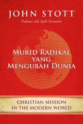 Icon image Murid Radikal Yang Mengubah Dunia (Christian Mission In The Modern World)