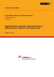 Icon image Digital Platform Leadership: Exploring the Role of National Factors, Platform, and Customer Type