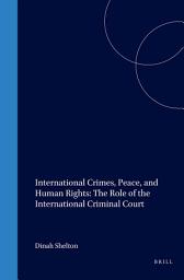 Icon image International Crimes, Peace, and Human Rights: The Role of the International Criminal Court