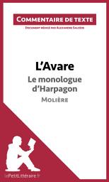 Icon image L'Avare de Molière - Le monologue d'Harpagon: Commentaire et Analyse de texte