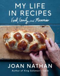 Icon image My Life in Recipes: Food, Family, and Memories: A Cookbook
