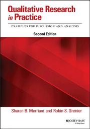 Icon image Qualitative Research in Practice: Examples for Discussion and Analysis, Edition 2