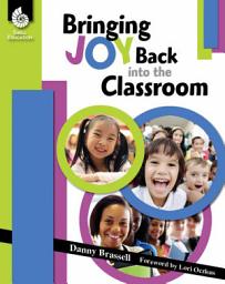 Icon image Bringing Joy Back into the Classroom