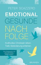 Icon image Emotional gesunde Nachfolge: Kraftvolles Christsein leben. Tiefe Veränderung erfahren.