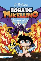 Icon image Hora de Mikellino 2. El dragón del fin