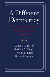Icon image A Different Democracy: American Government in a 31-Country Perspective