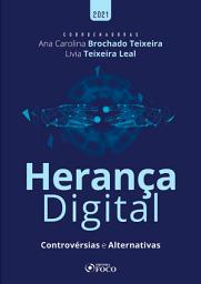 Icon image Herança Digital: Controvérsias e Alternativas