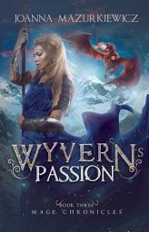 Icon image Wyvern's Passion (Mage Chronicles Book 3)