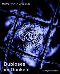 Icon image Dubioses im Dunkeln: Kurzgeschichten