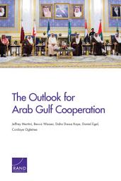 Icon image The Outlook for Arab Gulf Cooperation