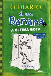 Icon image O Diário de um Banana 3: A Última Gota