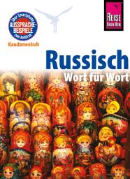 Icon image Russisch - Wort für Wort: Kauderwelsch-Sprachführer von Reise Know-How, Ausgabe 20