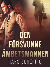 Icon image Den försvunne ämbetsmannen