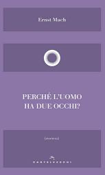 Icon image Perché l'uomo ha due occhi?