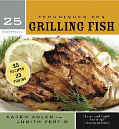 Icon image 25 Essentials: Techniques for Grilling Fish