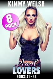 Icon image Anal Lovers 8-Pack : Books 41 ? 48 (First Time Brat Erotica Collection)