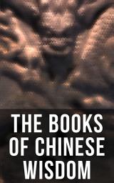 Icon image The Books of Chinese Wisdom: Feng Shui, The Art of War, I Ching, Analects