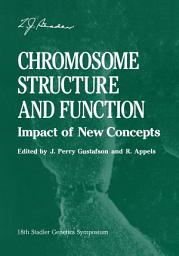 Icon image Chromosome Structure and Function: Impact of New Concepts