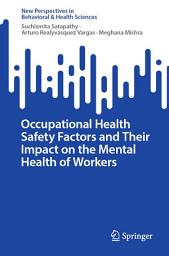 Icon image Occupational Health Safety Factors and Their Impact on the Mental Health of Workers