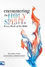 Icon image Encountering the Holy Spirit in Every Book of the Bible