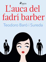 Icon image L'auca del fadrí barber