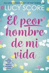 Icon image El peor hombre de mi vida