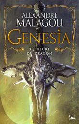 Icon image Genesia - Les Chroniques Pourpres, T3 : L'Heure du dragon