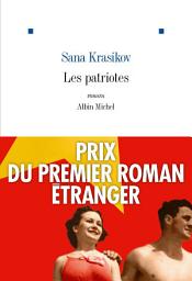 Icon image Les Patriotes: Prix du Premier Roman Etranger 2019
