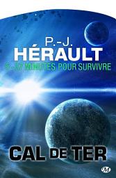Icon image Cal de Ter, T5 : 37 minutes pour survivre...