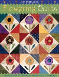 Icon image Flowering Quilts: 16 Fresh Folk Art Projects to Decorate Your Home
