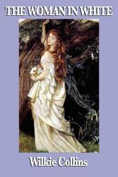 Icon image The Woman in White