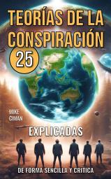 Icon image 25 Teorías De La Conspiración Explicadas De Forma Sencilla Y Crítica