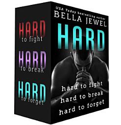 Icon image Hard: Hard to Fight, Hard to Break, Hard to Forget