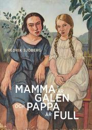 Icon image Mamma är galen och pappa är full : en essä om slumpen