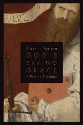 Icon image God's Saving Grace: A Pauline Theology