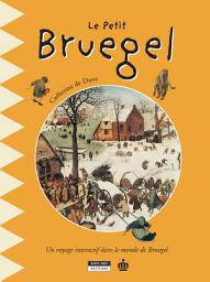 Icon image Le petit Bruegel: Un livre d'art amusant et ludique pour toute la famille !