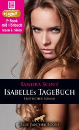 Icon image Isabelles TageBuch | Erotik Audio Story | Erotisches Hörbuch: Mein sexuelles Verlangen steigert sich von Tag zu Tag ...