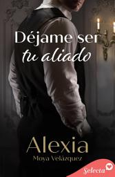 Icon image Déjame ser tu aliado (Destinos 1)