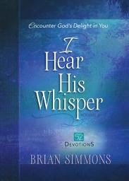 Icon image I Hear His Whisper Volume 2: 52 Devotions
