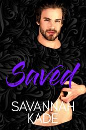 Icon image Saved: A Steamy, Second Chance, Contemporary Romance.: Breathless #6 - small town contemporary romance series
