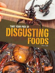 Icon image Take Your Pick of Disgusting Foods