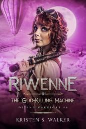 Icon image Riwenne & the God-Killing Machine
