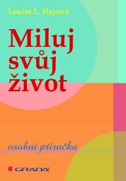 Icon image Miluj svůj život: osobní příručka