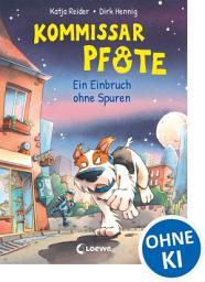 Icon image Kommissar Pfote (Band 6) - Ein Einbruch ohne Spuren: Begleite den beliebten Hunde-Held bei seiner Spurensuche - Lustiger Kinderkrimi zum Vorlesen und ersten Selberlesen ab 6 Jahren