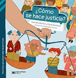 Icon image ¿Cómo se hace justicia?