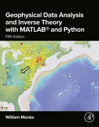 Icon image Geophysical Data Analysis and Inverse Theory with MATLAB® and Python: Edition 5