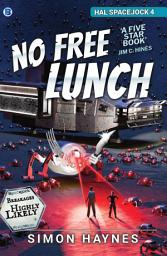 Icon image No Free Lunch: Hal faces three deadly perils: a corporate minefield, a ruthless killer, and a first date