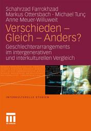 Icon image Verschieden - Gleich - Anders?: Geschlechterarrangements im intergenerativen und interkulturellen Vergleich