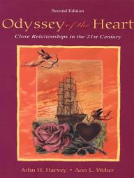 Icon image Odyssey of the Heart: Close Relationships in the 21st Century, Edition 2