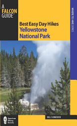 Icon image Best Easy Day Hikes Yellowstone National Park: Edition 3